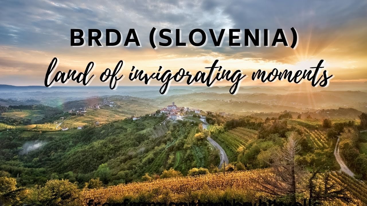 Brda (Slovenia) – land of invigorating moments