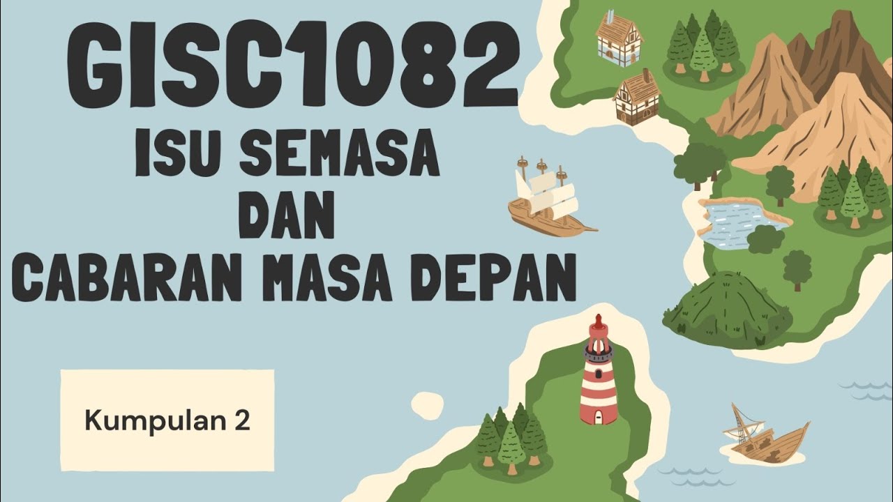 DOKUMENTARI GISC1082 KUMPULAN 2