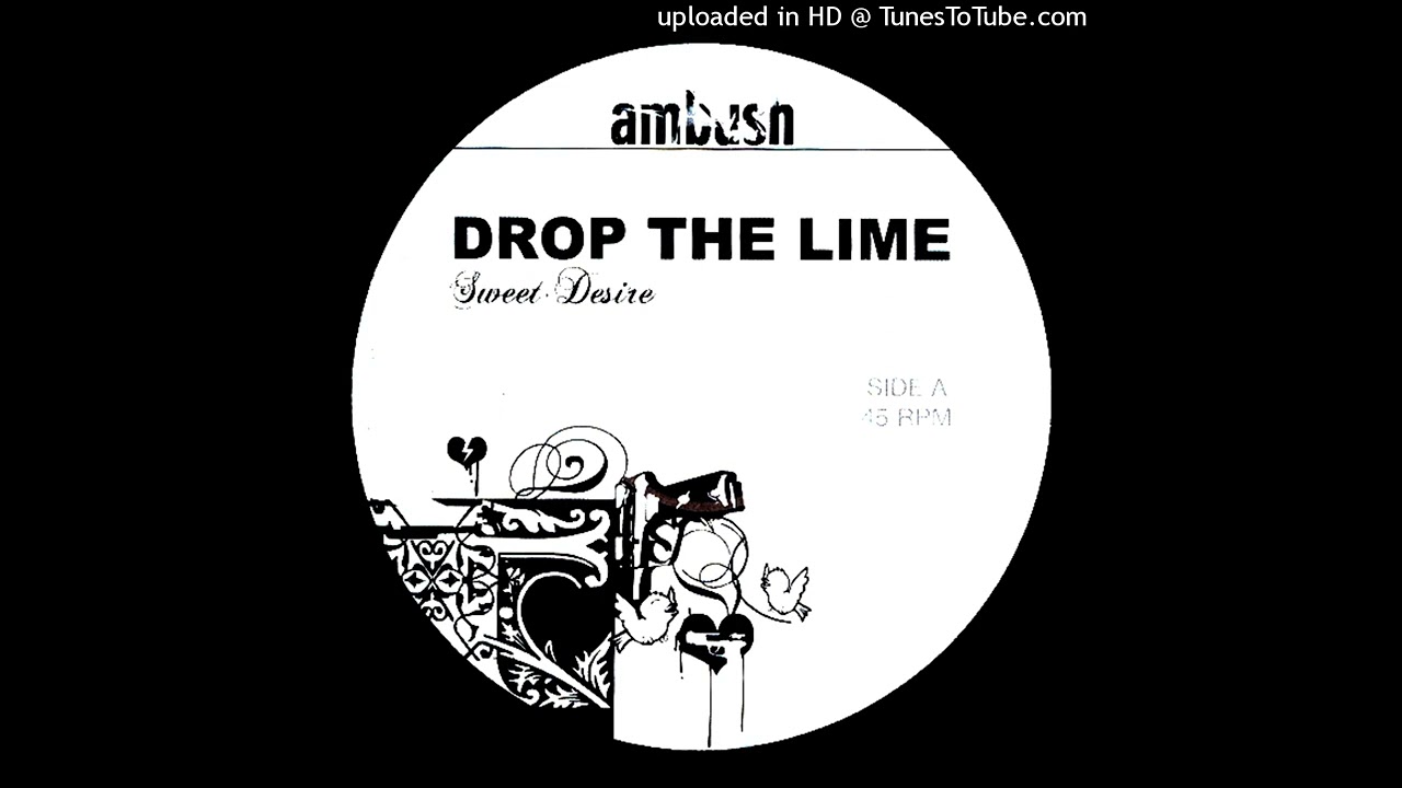 drop the lime - dirty dirty dirty