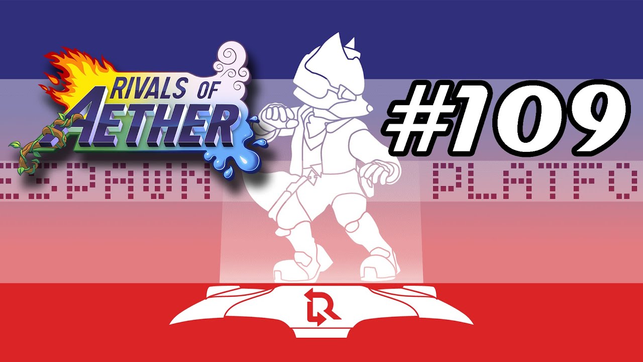 Rivals of Aether @ Respawn Platform #109