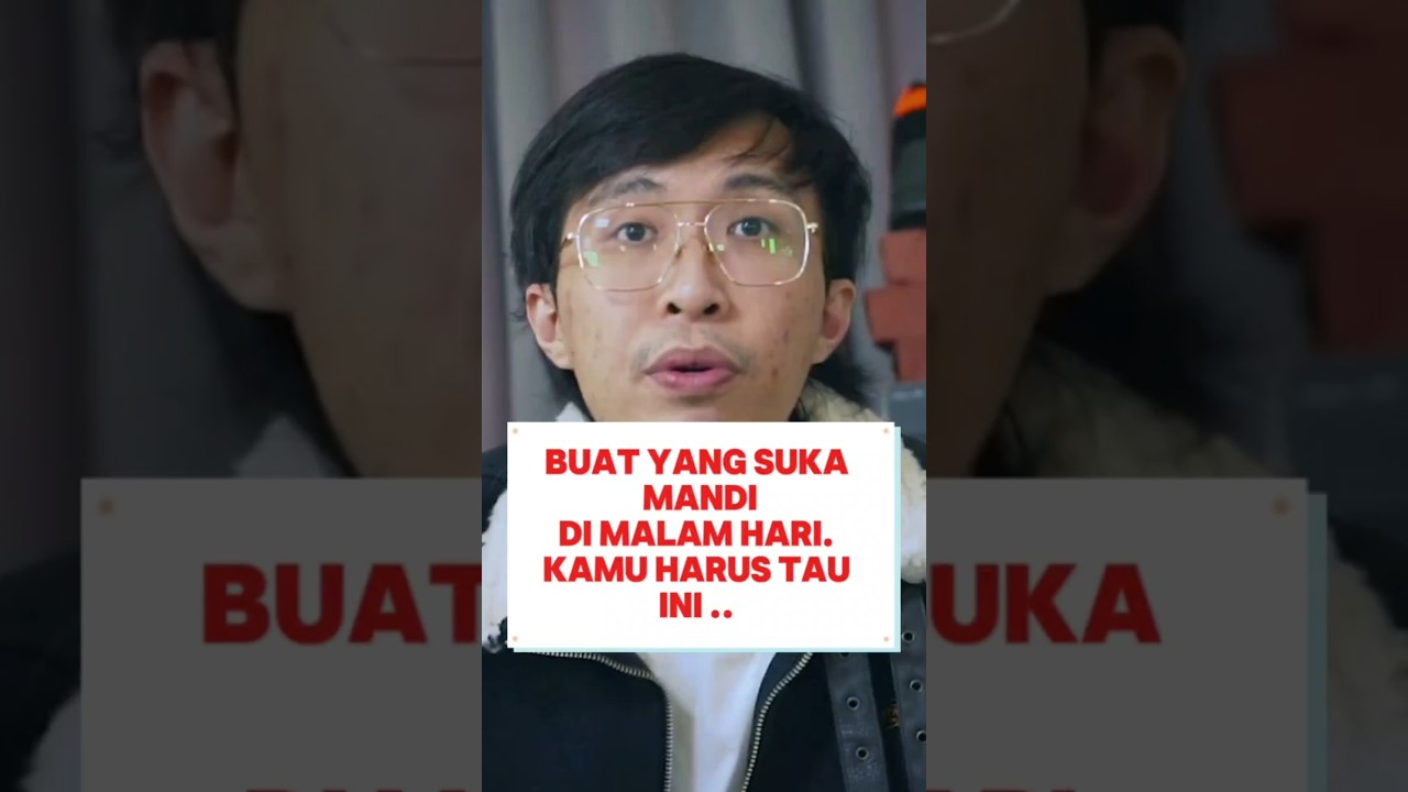 wajib tau ! buat kamu yang suka mandi pada malam hari ! #drtirta #edukasi #kesahatan