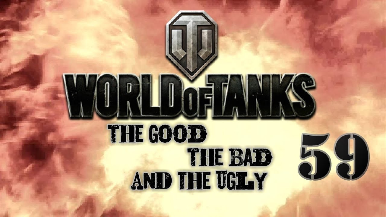 World of Tanks - The Good, The Bad and The Ugly 59