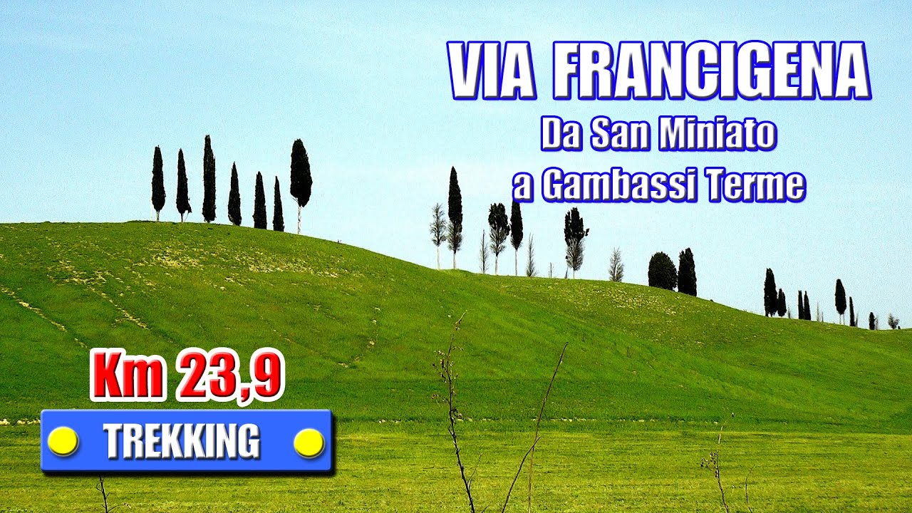 VIA FRANCIGENA: San Miniato - Gambassi Terme - di Sergio Colombini