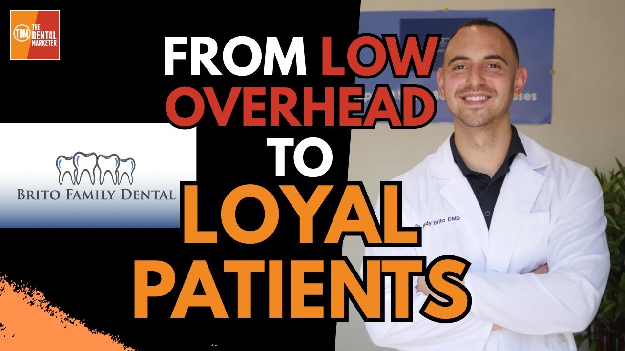 From Low Overhead to Loyal Patients: The Path to Practice Growth | Dr. Andy Brito | 592