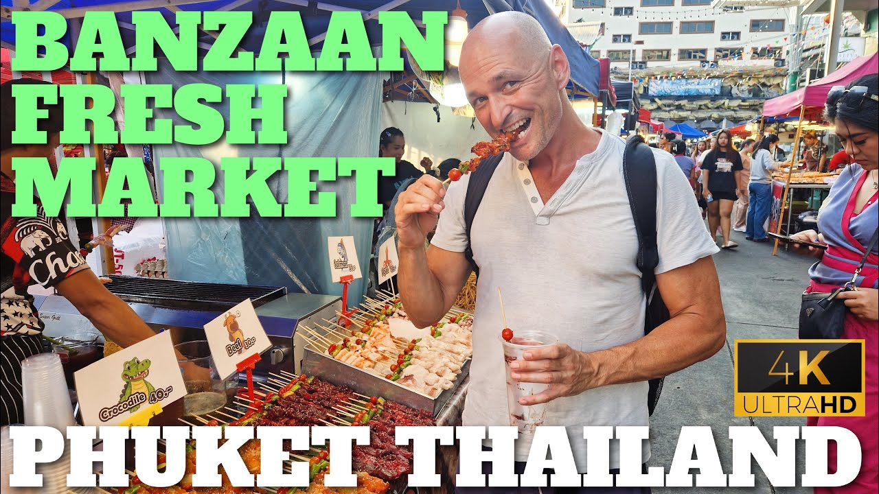 BANZAAN FRESH MARKET TOUR - PATONG PHUKET - THAILAND - 4K- 2024