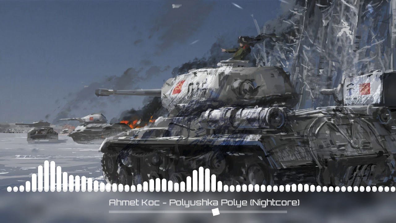 Nightcore: Ahmet Koç - Polyushka Polye