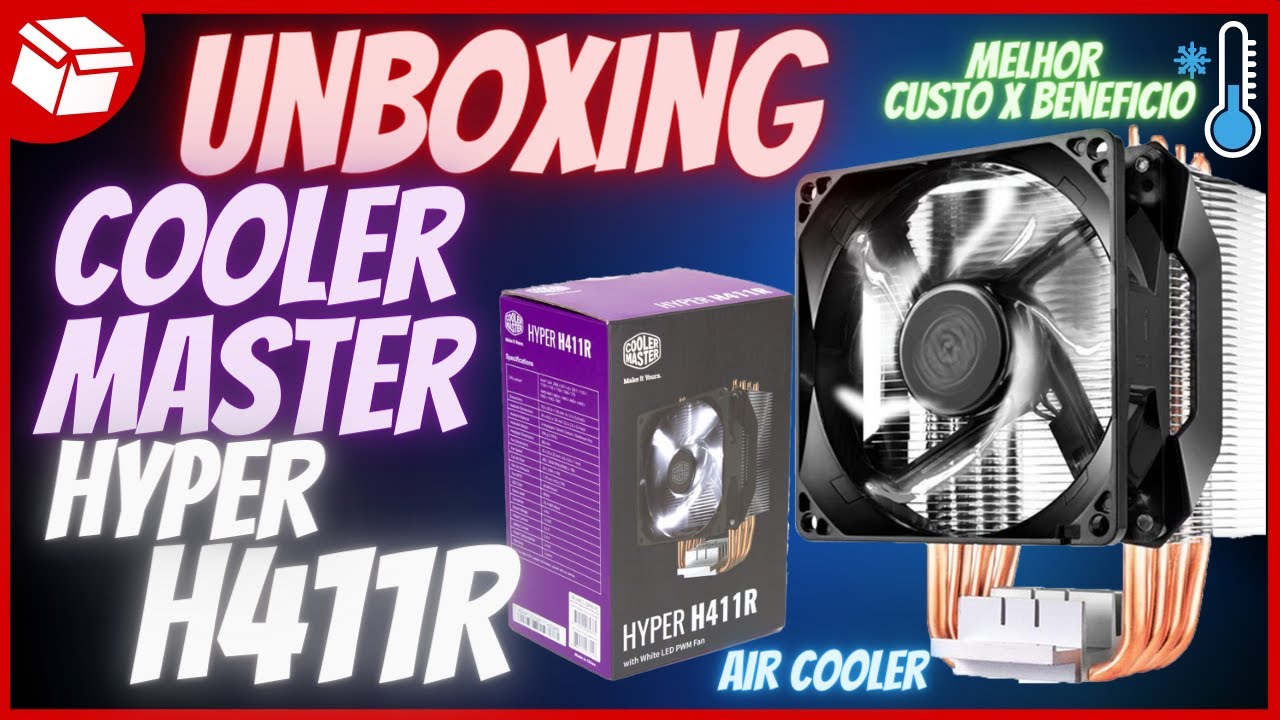 Unboxing Air Cooler Cooler Master HYPER H411R (Pt-Br)