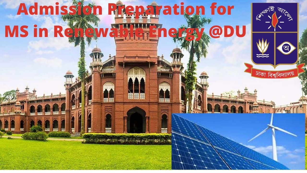 Admission preparation for MS in Renewable Energy #Admission at Dhaka University #DU #IE,DU#Renewable