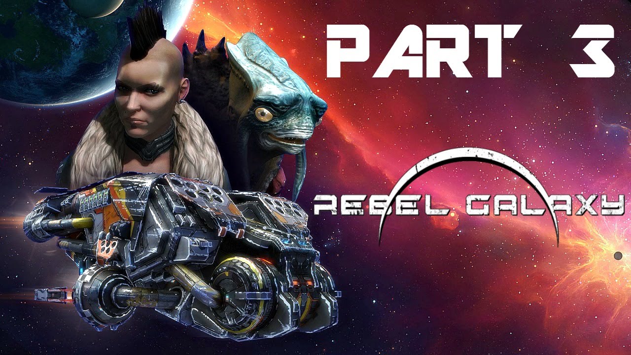 Rebel Galaxy Gameplay Walkthrough Part 3 - Local Problems (PS4)