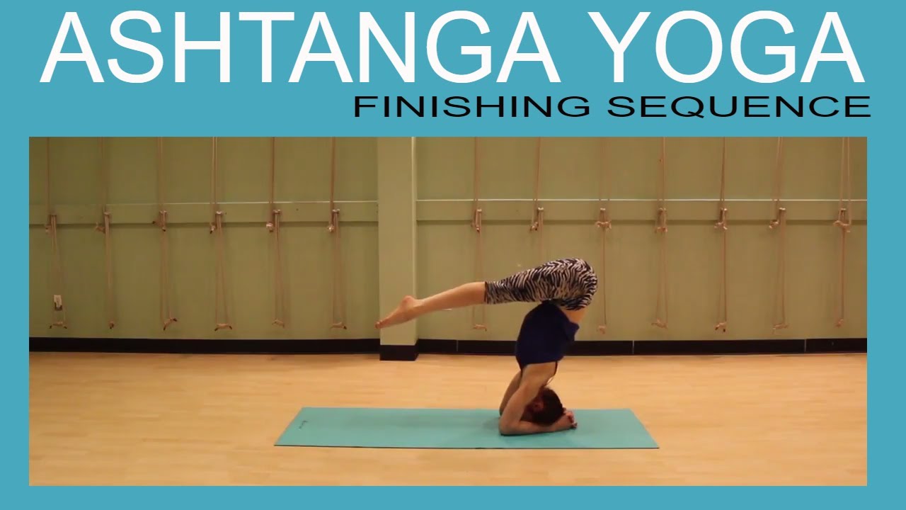 Ashtanga Yoga Finishing Sequence