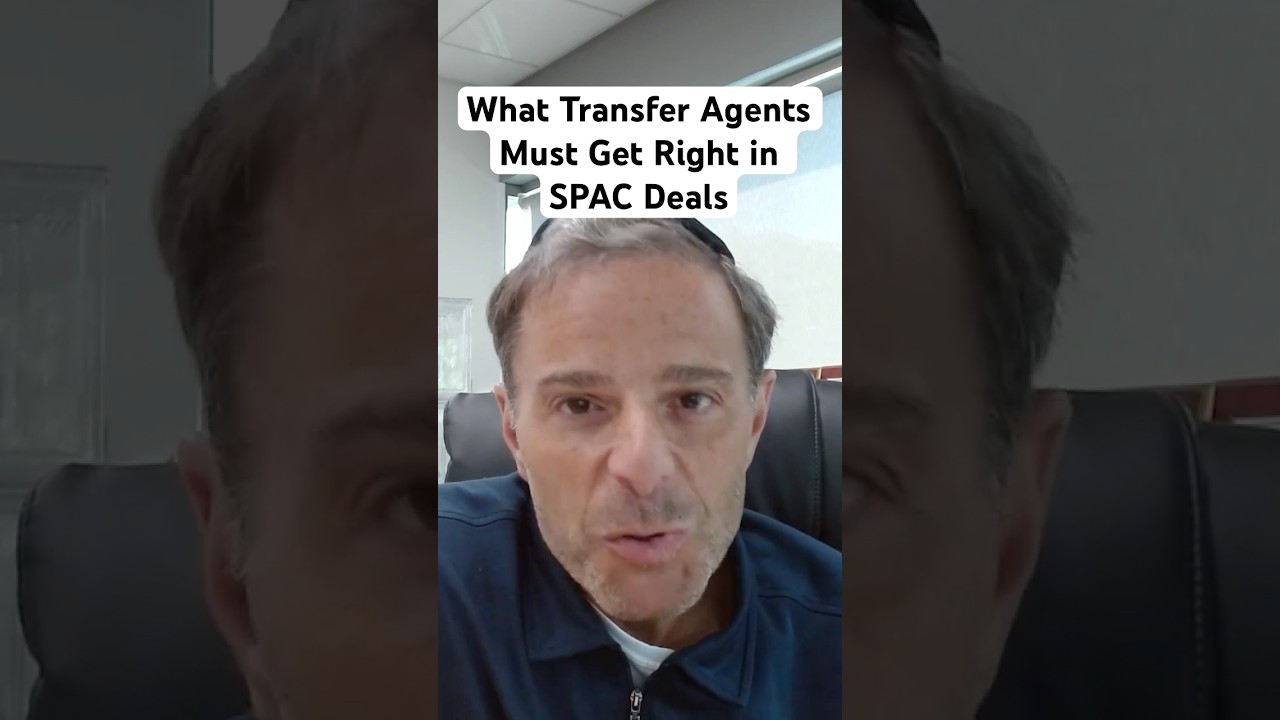 What Transfer Agents Must Get Right in SPAC Deals
