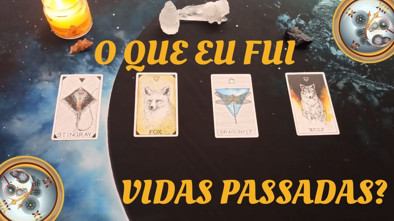O QUE EU FUI EM VIDAS PASSADAS ? LEITURA DE TAROT