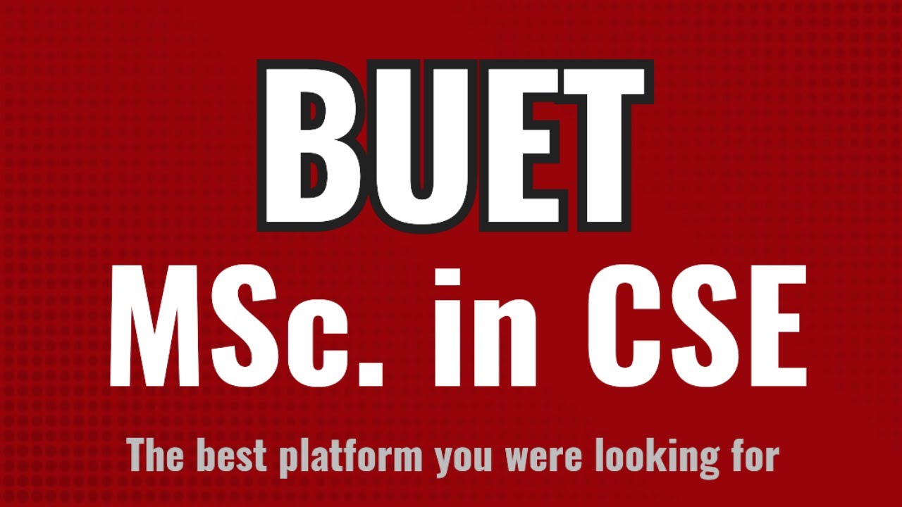 BUET MSc in CSE || Instructions || Guideline || Study Materials || Masters Admission Test || MSCSE
