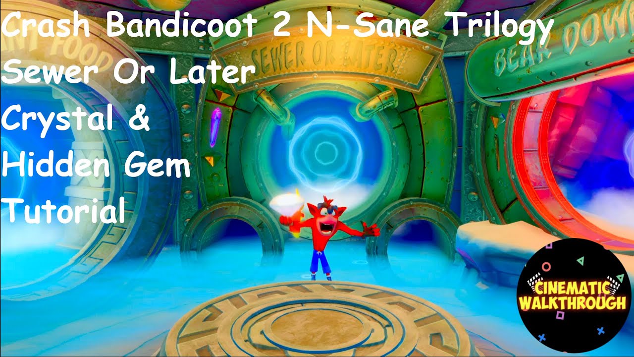 Crash Bandicoot 2: Cristallo e Gemma Nascosta di Sewer Or Later | Walkthrough PS4 ITA