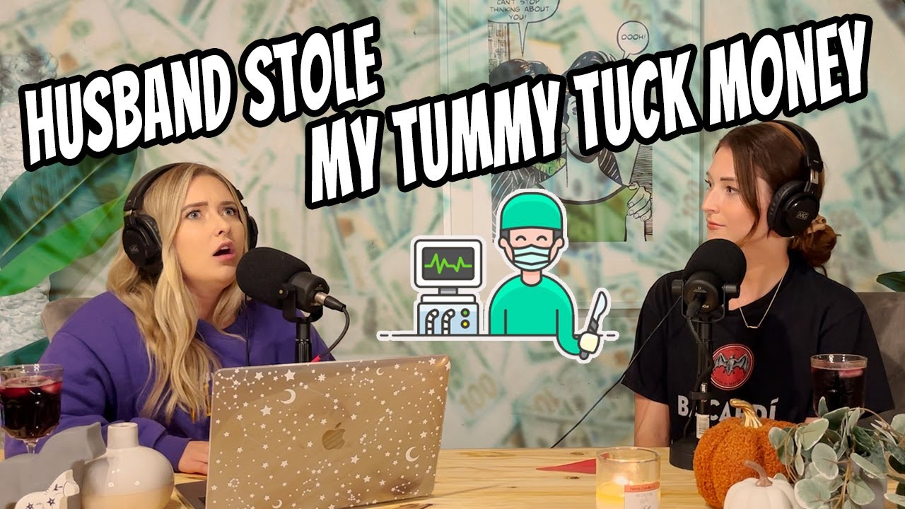 'Husband Stole My Tummy Tuck Money' -- Reddit Story