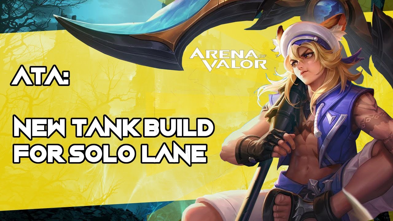 ATA: New Tank Build for Solo Lane | Arena of Valor / AoV / RoV / Li&ecirc;n Qu&acirc;n Mobile / CoT