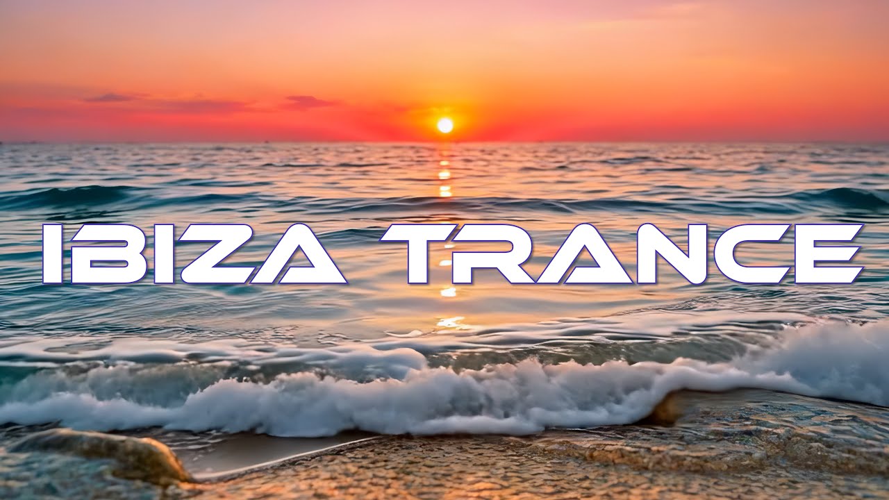 IBIZA SUNRISE TRANCE | Euphoric Morning Session 🌅