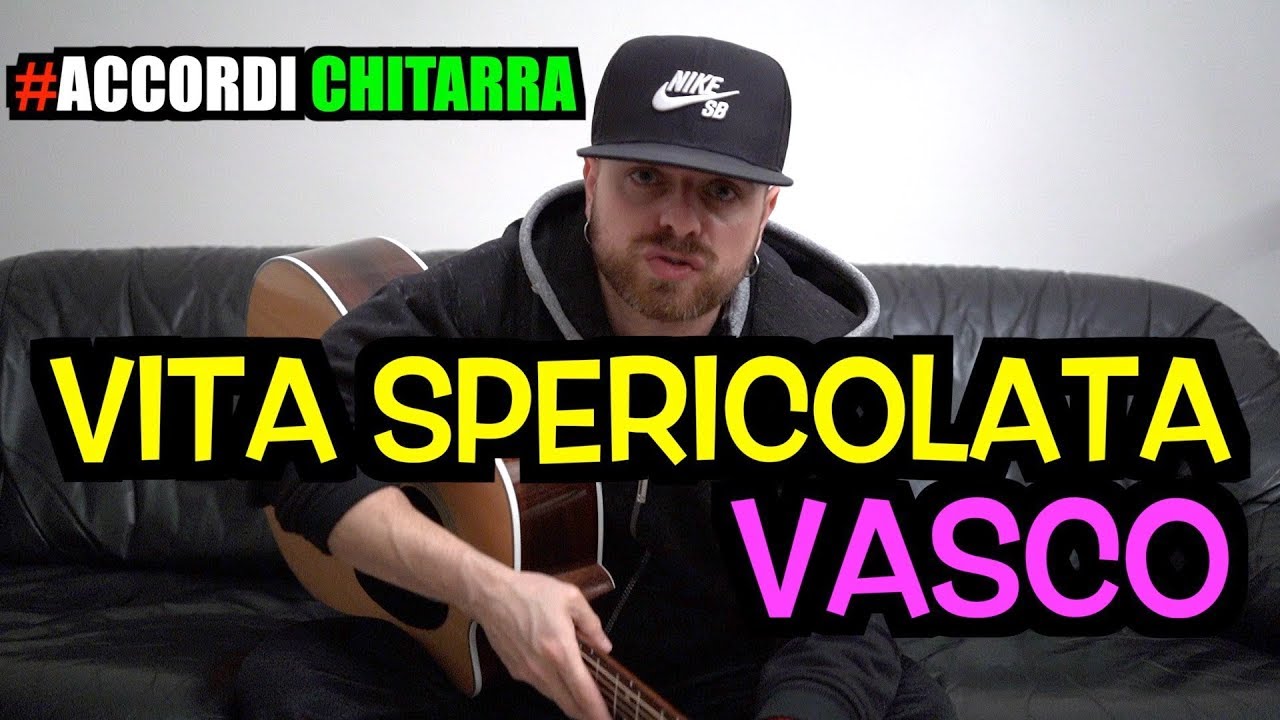 Tutorial Chitarra - VITA SPERICOLATA (VASCO) - ACCORDI