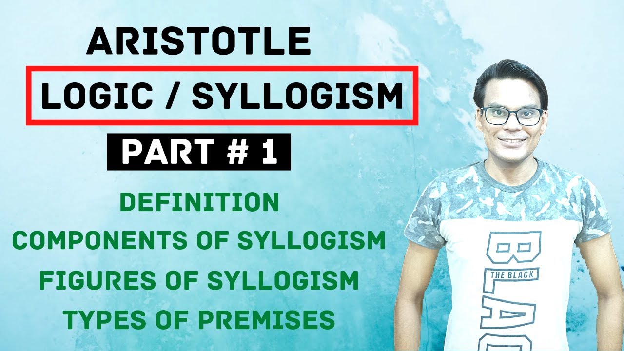 Aristotle | Logic | Part - 1 | Deductive Method | Syllogism | Philosophical Methods | Waqas Aziz