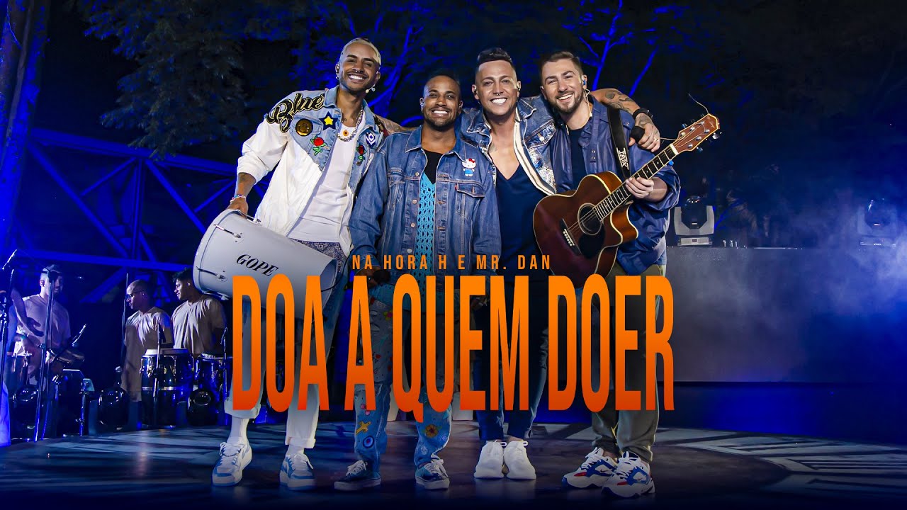 Na Hora H e Mr Dan - Doa a quem doer (O MUNDO D&Aacute; VOLTAS) [Clipe Oficial]