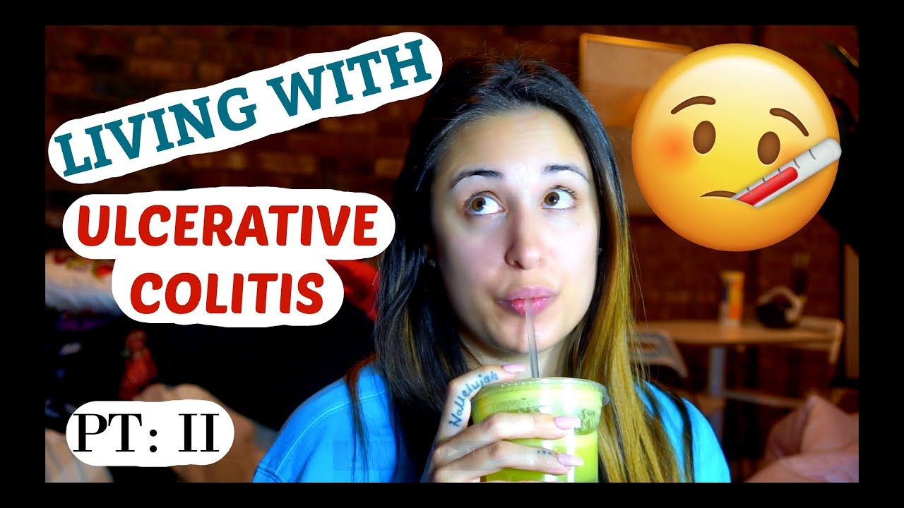 LIVING WITH COLITIS! PART 2!