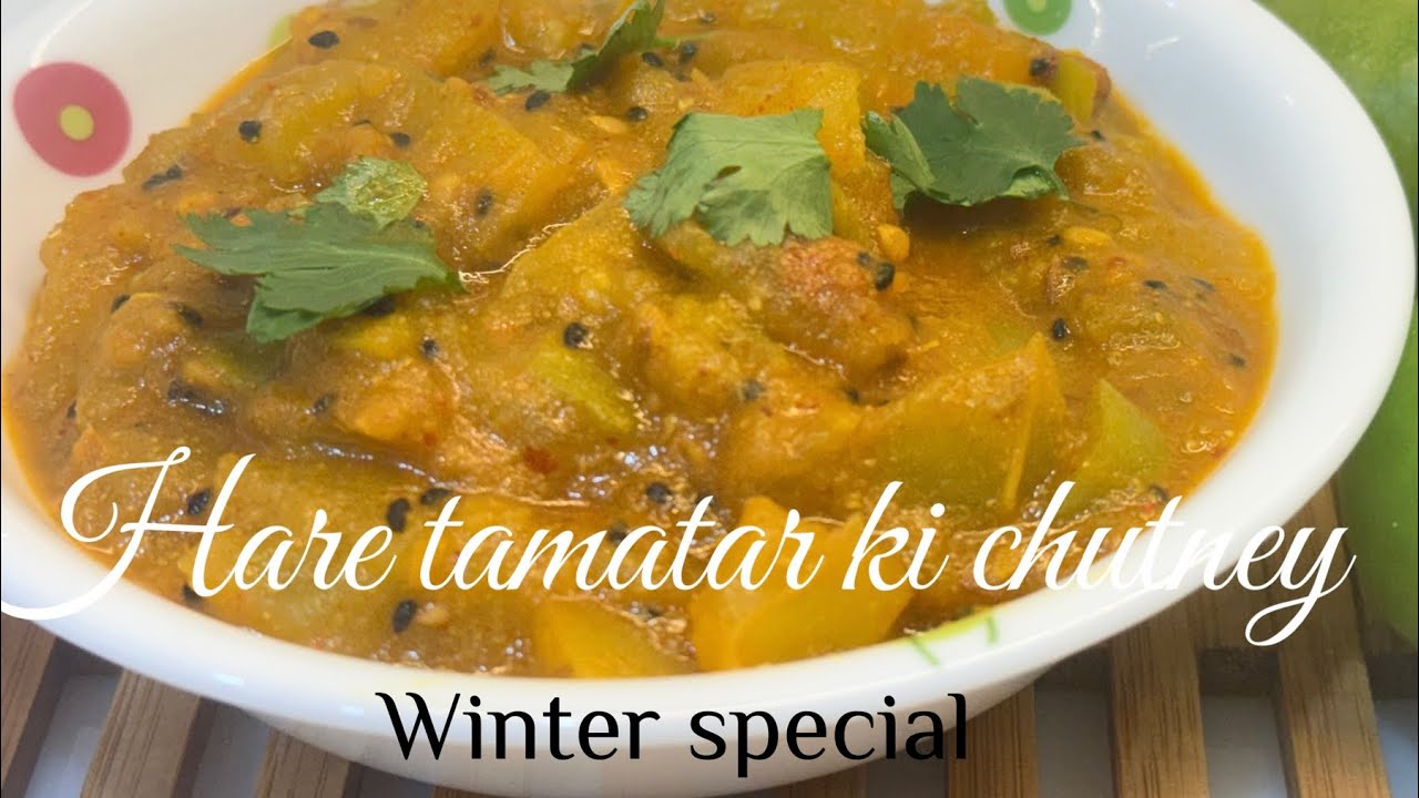 Hare Tamater ki chutney |Green tomato