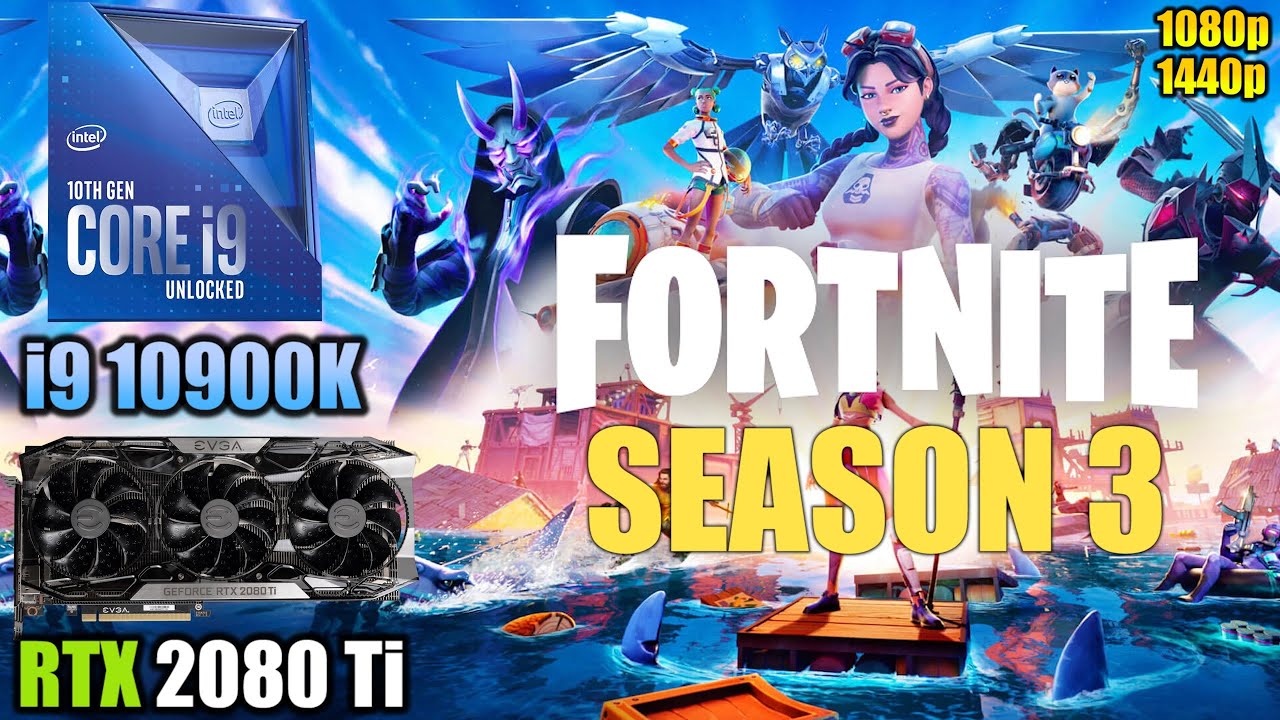 Fortnite : i9 10900K + RTX 2080 Ti | 1080p & 1440p | Low & Epic Settings | Chapter 2 / Season 3