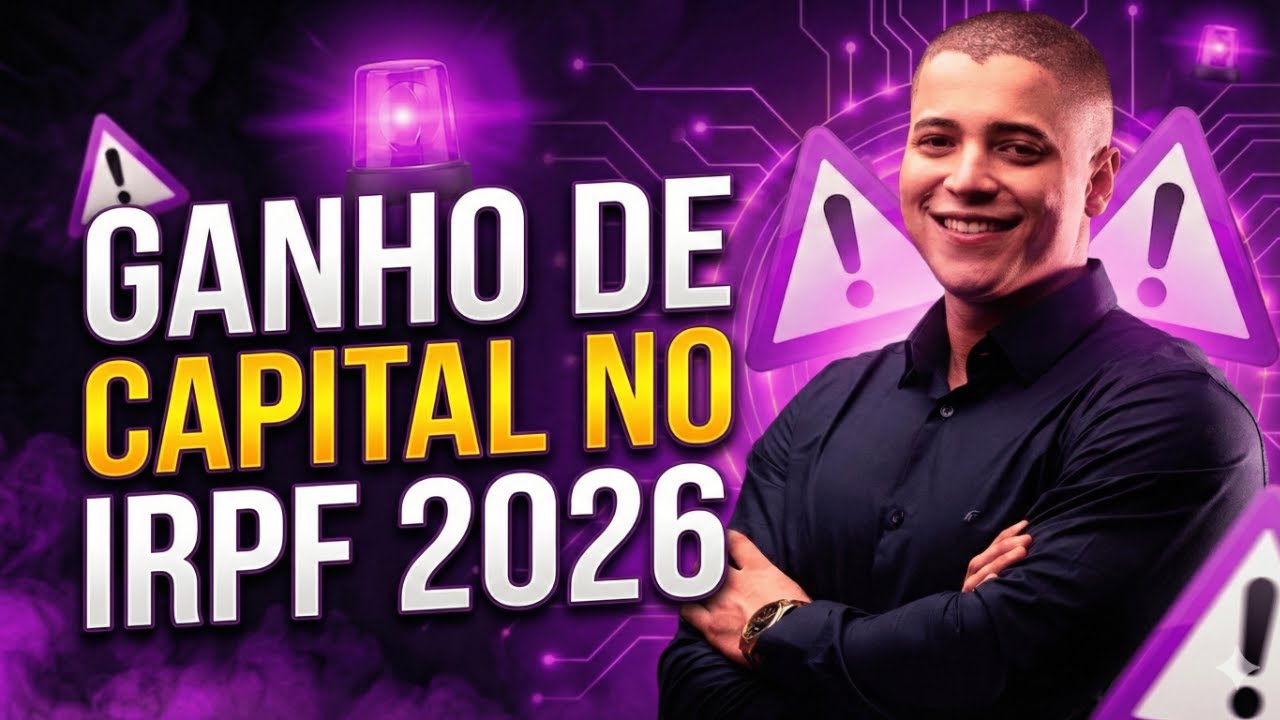 AULA #130 | PRÁTICA DO GANHO DE CAPITAL NO IMPOSTO DE RENDA 2026 | 27.02, 10H00