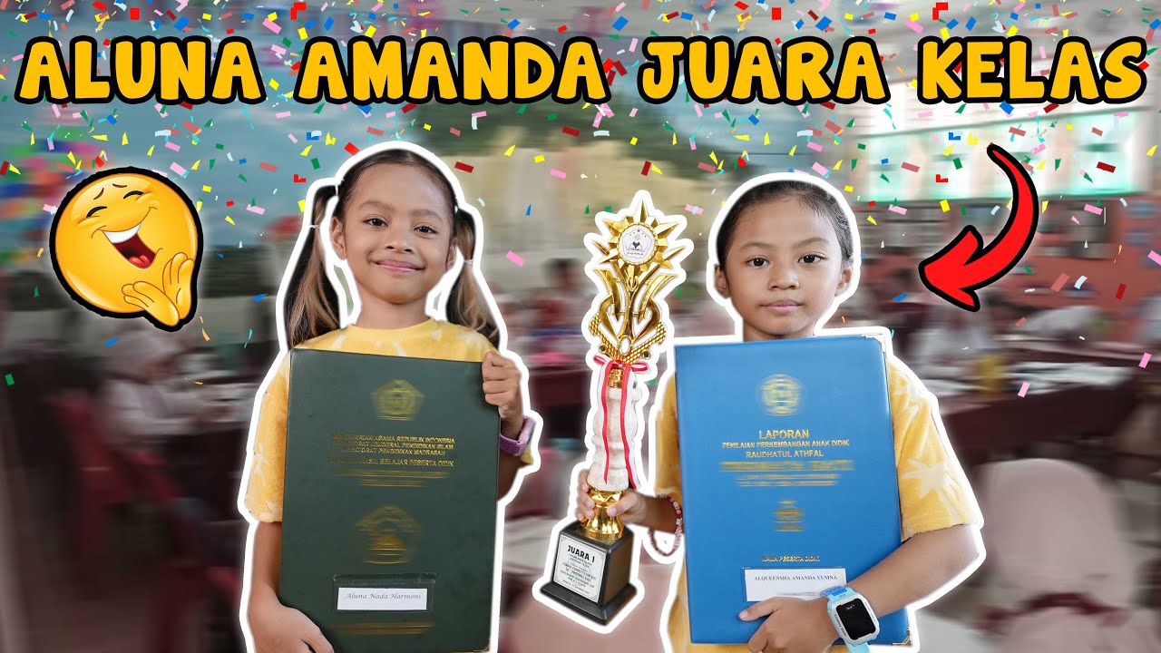 YEAY ALUNA DAN AMANDA JUARA KELAS!! SUDAH SIAP LIBURAN KE JAKARTA!!