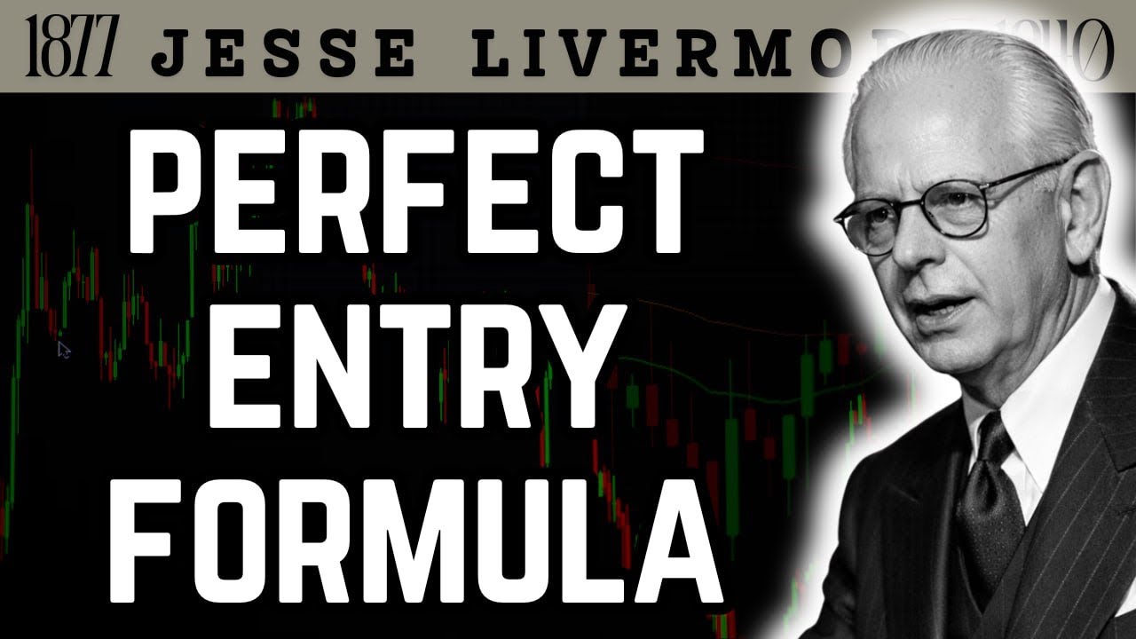 The Perfect Entry: 5-Step Trading Formula Most Traders Ignore / Jesse Livermore 
