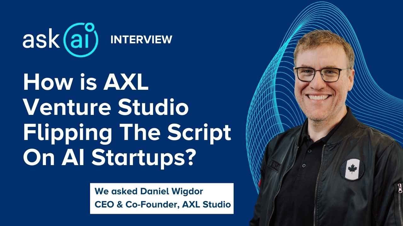 How is AXL Venture Studio Flipping The Script on AI Startups?