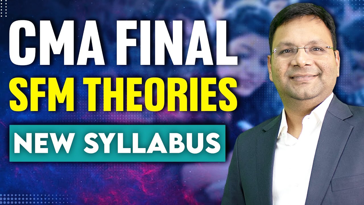 CMA Final SFM Theories Revision Marathon | New Syllabus | CA Satish Jalan Sir