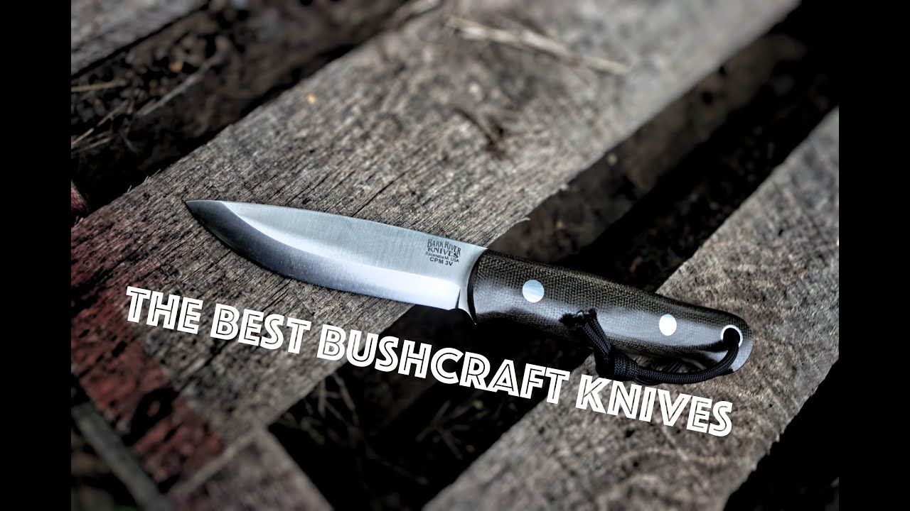 Top 4 Knives for Bushcraft in 2021