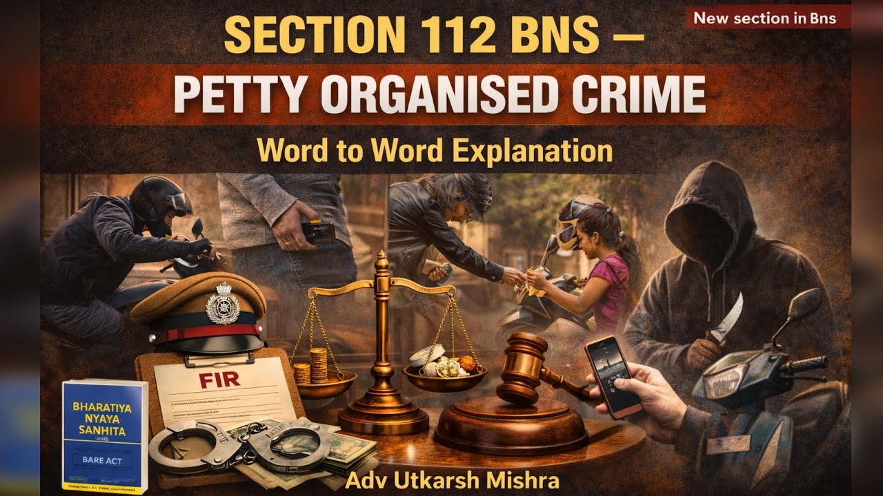 Section 112 BNS Petty Organised Crime | Section 112 Bharatiya Nyaya Sanhita | Complete Explanation