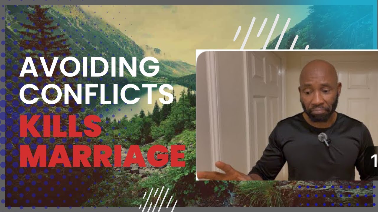 How Avoiding Conflict Can Destroy Your Marriage | Relationship & Marriage Advice 2025