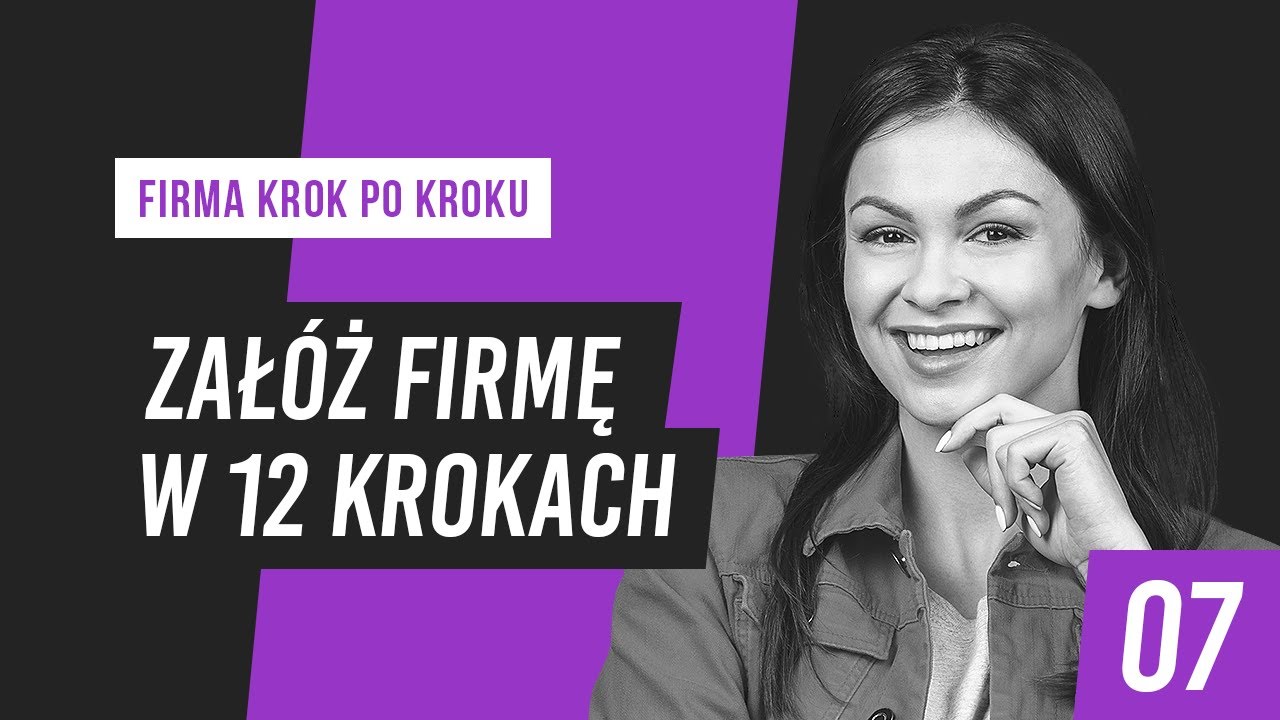 Co musisz wiedzieć zanim założysz działalność? | Firma krok po kroku #7