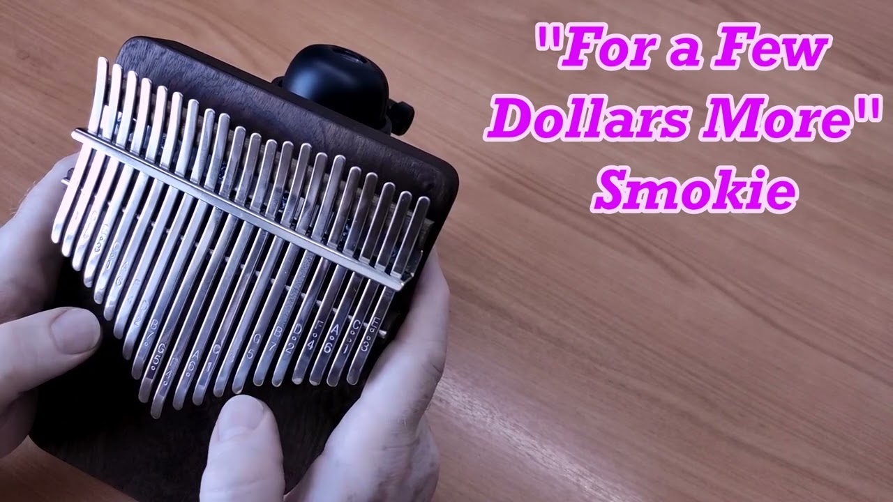 For a Few Dollars More (Smokie) - 21 key Kalimba cover