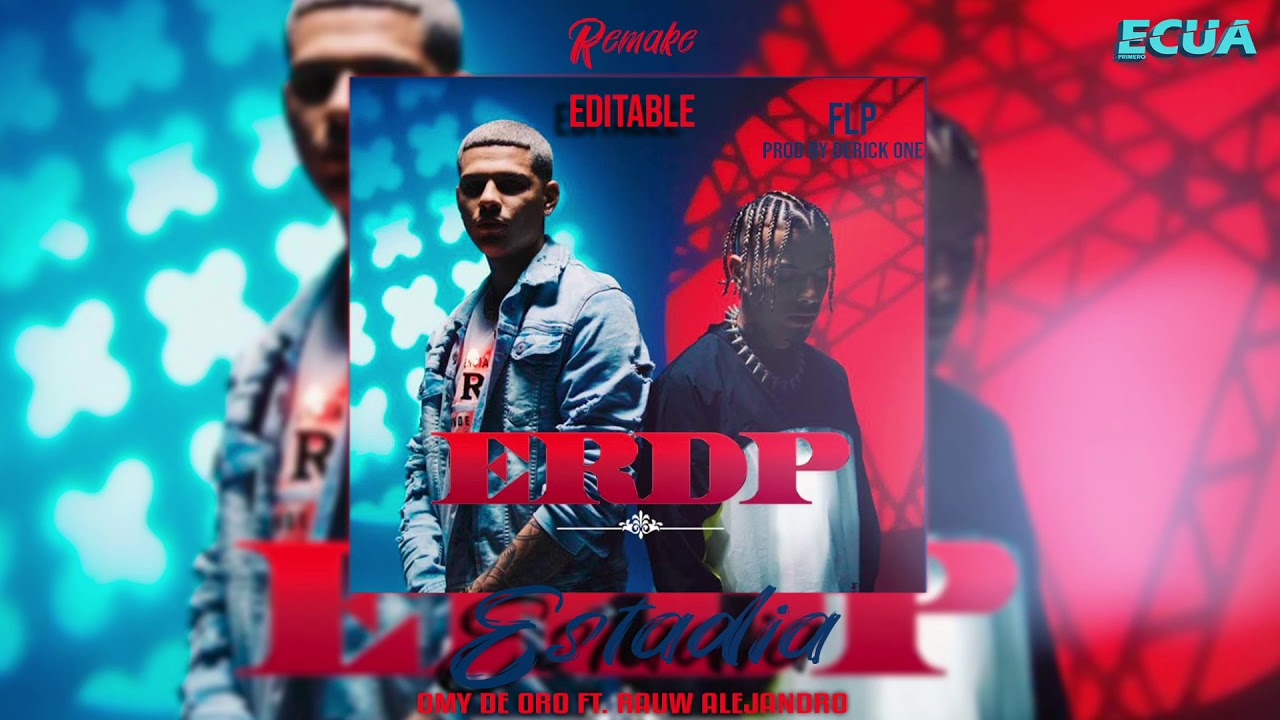 Omy De Oro - Estadia ft. RauwAlejandro (ERDP) Instrumental Remake EDITABLE FREE FLP