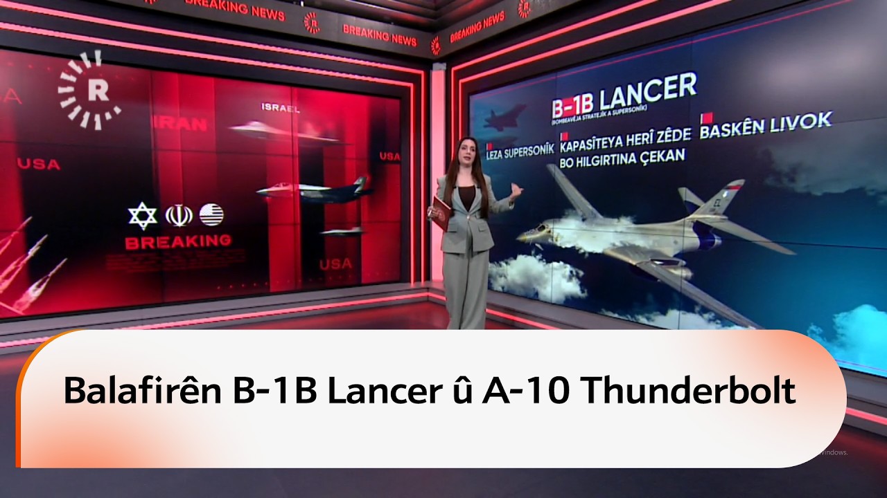 Balafirên B-1B Lancer û A-10 Thunderbolt II jî êdî tevlî şer dibin