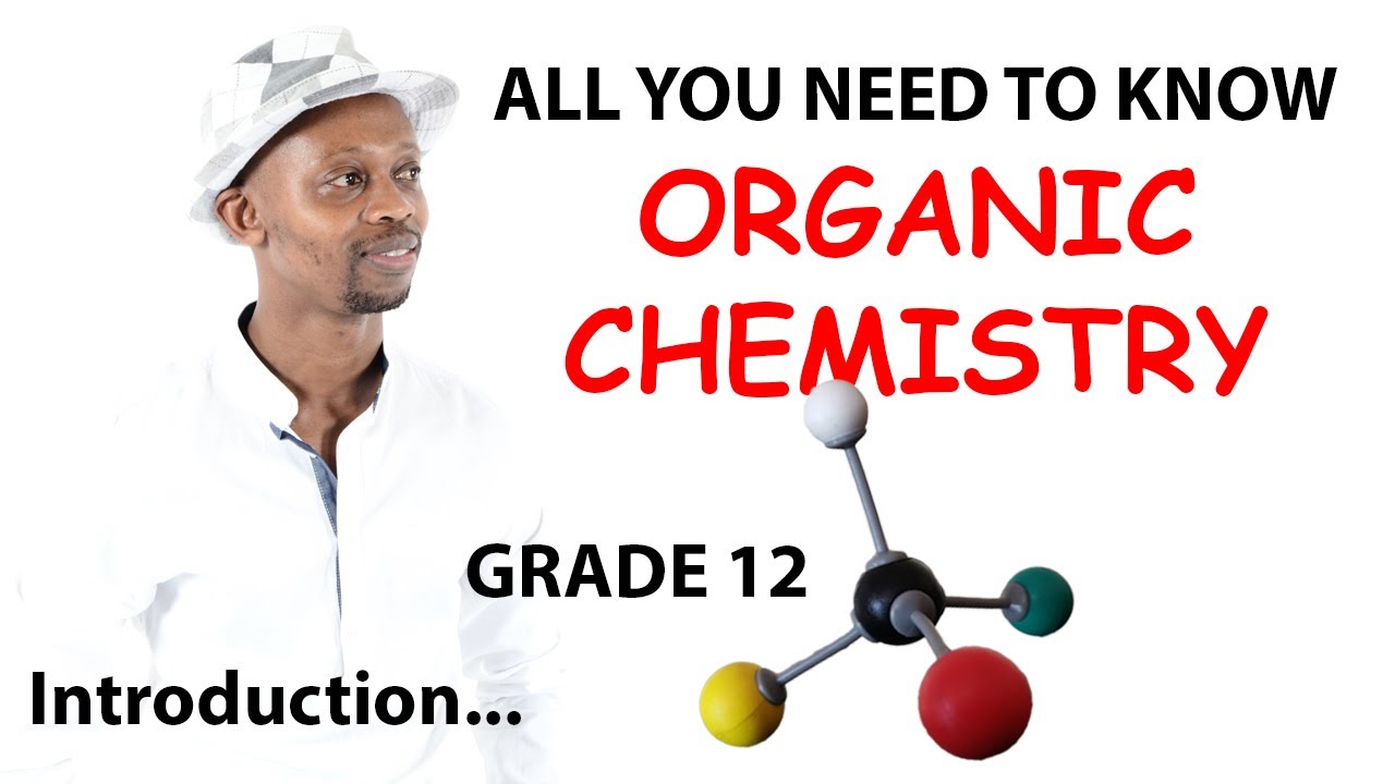 Organic Chemistry Grade 12-Introduction