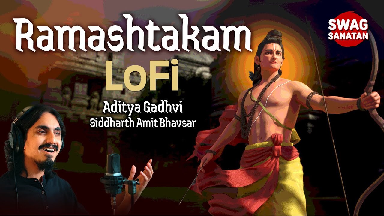 Ramashtakam LoFi | Divine Chill for Ram Navami | Aditya Gadhvi x Siddharth Bhavsar | Swag Sanatan