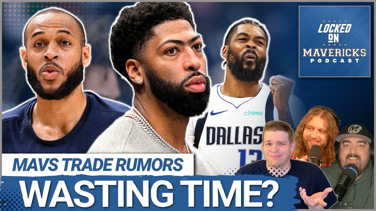 RUMOR: The Mavs Are HOLDING OUT on Potential Trades, Waiting too Long? | Mavs Trade Deadline Preview
