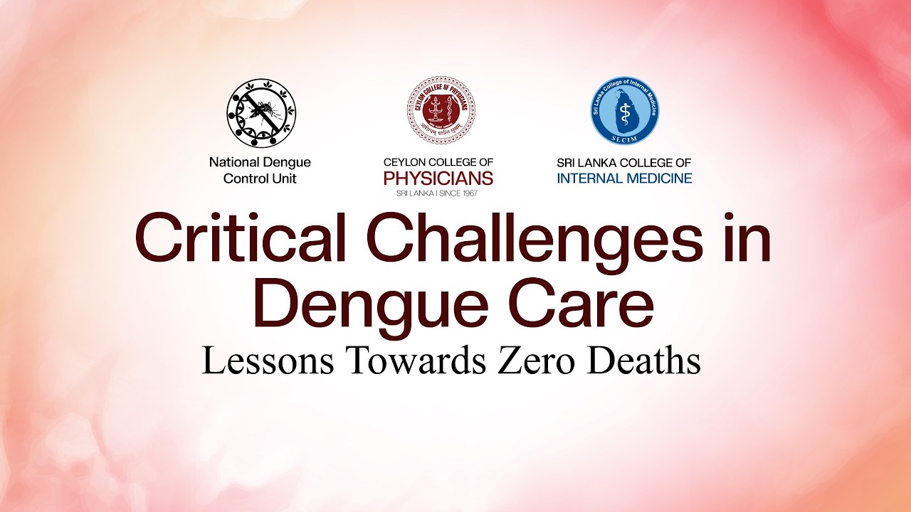 CRITICAL CHALLENGES IN DENGUE CARE
