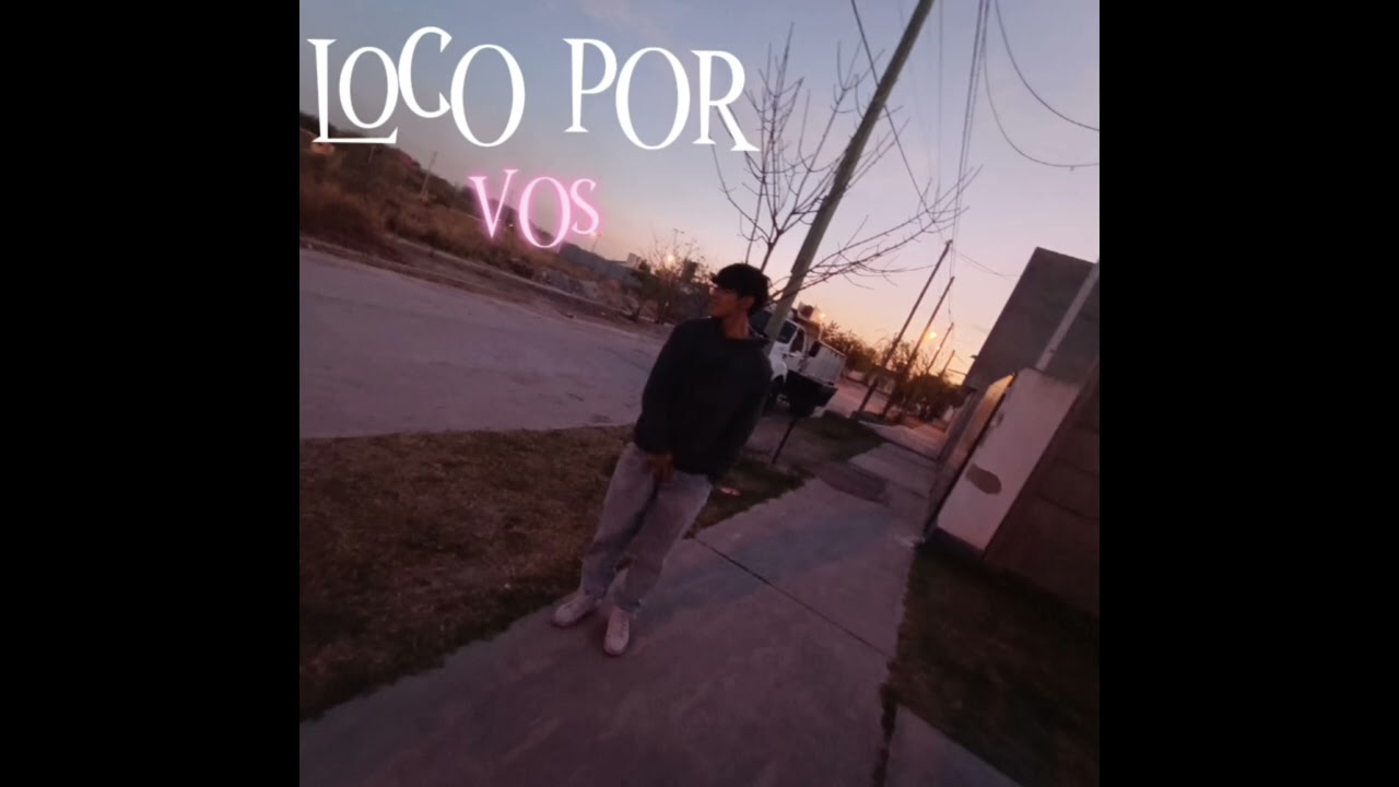 LOCO POR VOS 