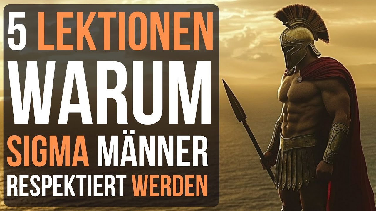 5 Lektionen - Warum Sigma Männer respektiert werden