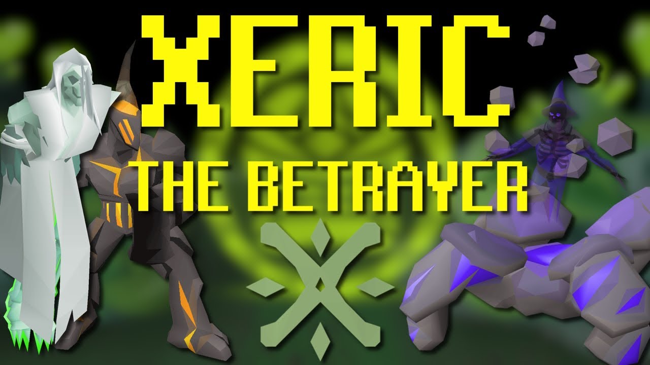 The Lore of Xeric the Betrayer