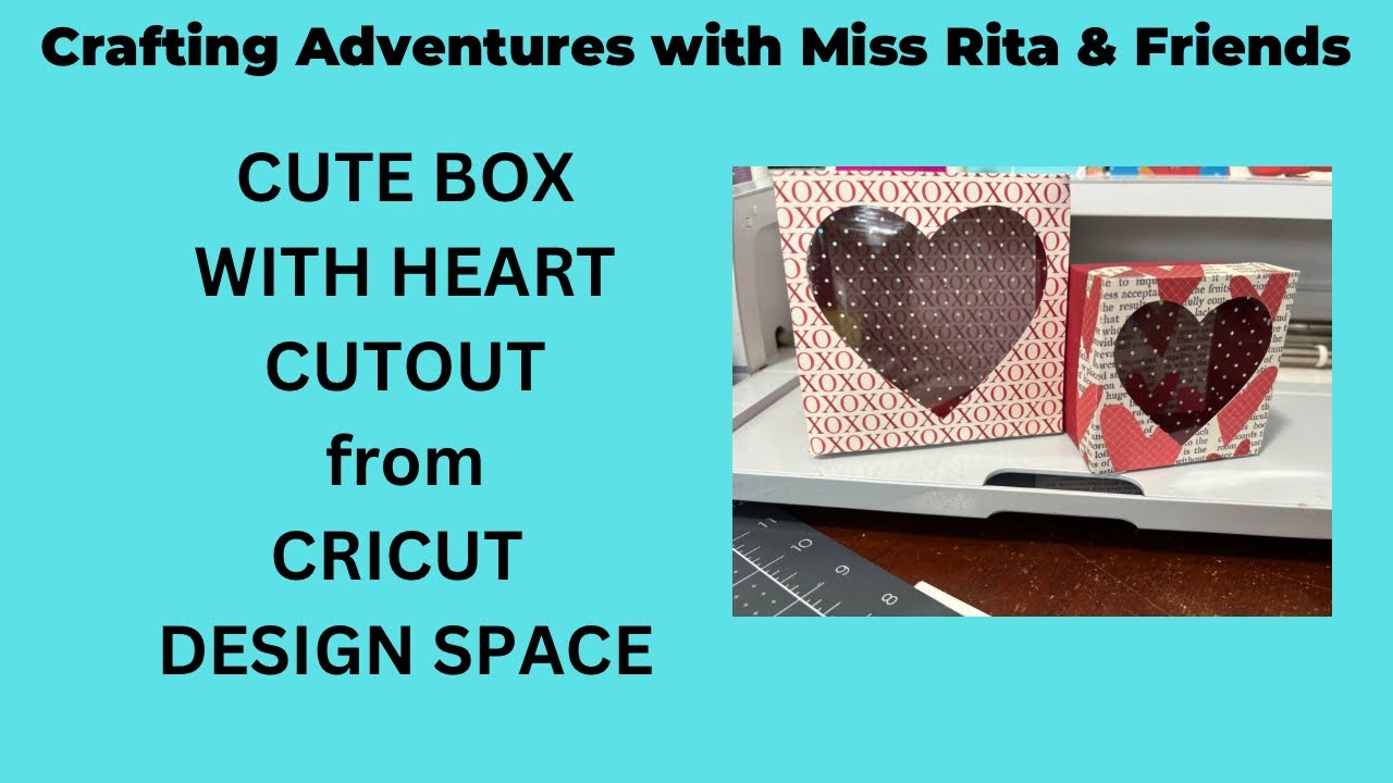 Cute Box with Heart Cutout from Cricut Design Space