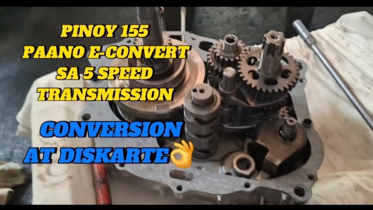 PAANO MAG CONVERT NG 5 SPEED TRANSMISSION SA PINOY 155 OR 125