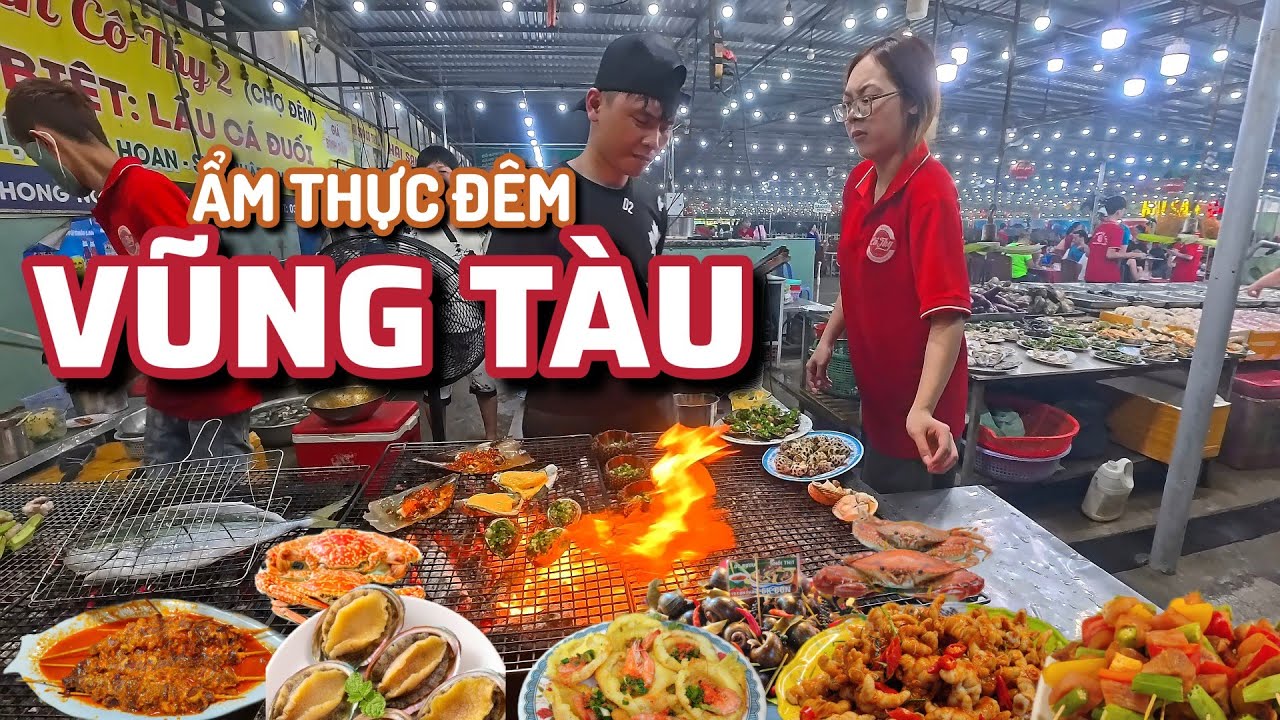 Ẩm Thực Đêm Vũng Tàu Có Gì Hấp Dẫn Du Khách Đến Vậy ?.