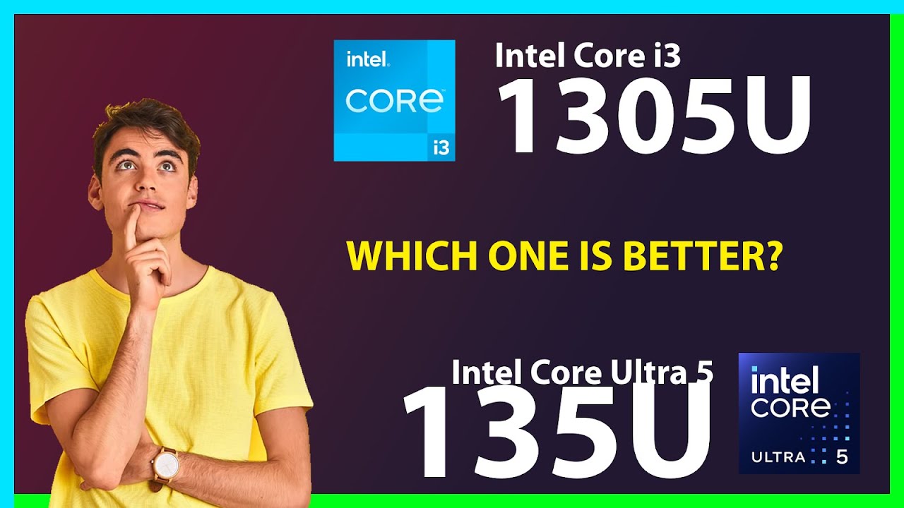INTEL Core i3 1305U vs INTEL Core Ultra 5 135U Technical Comparison
